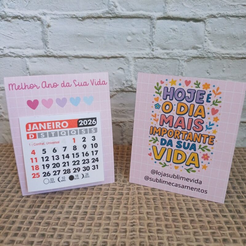 mini calendário mesa: hoje é o dia mais importante da sua vida...☺️