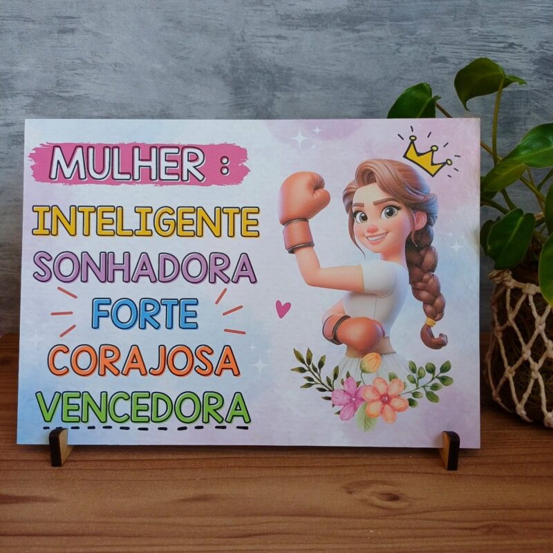 Arte placa tema feminino: mulher, inteligente,  sonhadora...( arquivo digital)